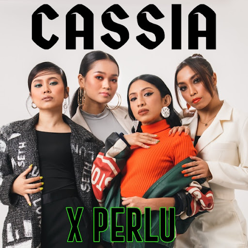 Lirik Lagu CASSIA - X PERLU