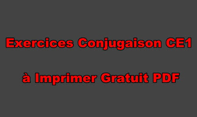 Exercices Conjugaison CE1 à Imprimer Gratuit PDF