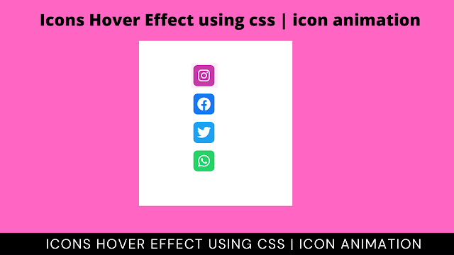 Icon Hover Effects Using CSS