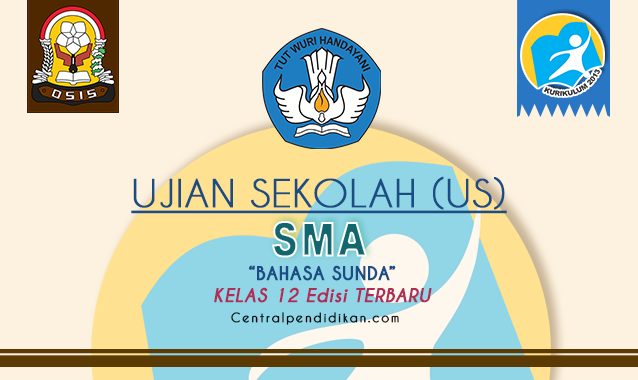 Contoh Soal & Jawaban Ujian Sekolah Bahasa Sunda SMA Edisi 2023