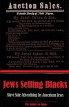 Jews Selling Blacks: Slave Sale Advertising by American Jews 