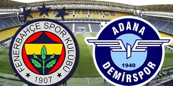 Fenerbahçe Adana Demirspor maçı canlı yayın izle