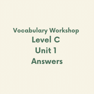 Vocabulary Workshop Level C Unit 1 Answers