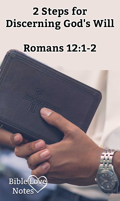 Romans 12:1-2 tells us that gaining Discernment involves these 2 biblical steps. This 1-Minute Devotion explains.