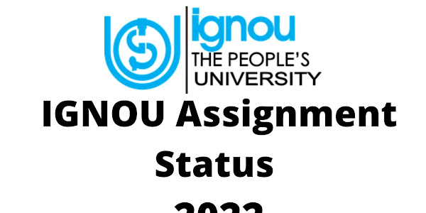 IGNOU Assignment Status 2022 Online How to Check IGNOU Assignment Status 2022