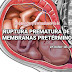 RUPTURA PREMATURA DE MEMBRANAS PRETERMINO