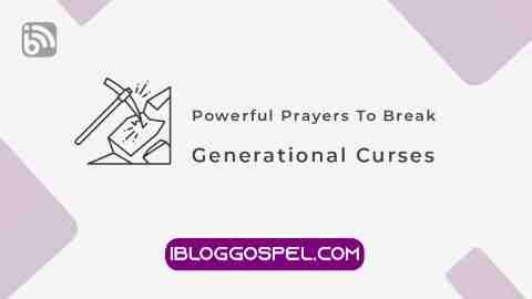 Prayer to break generational curses and release blessings