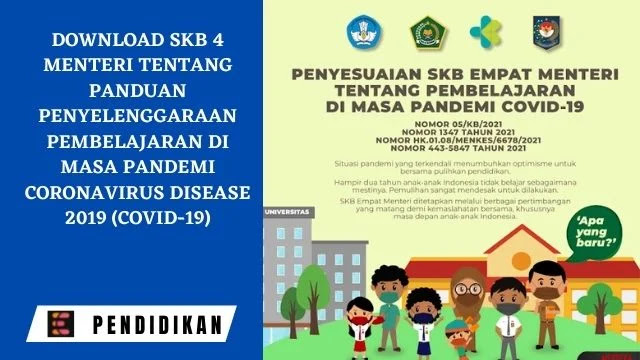 SKB 4 MENTERI TENTANG PANDUAN PENYELENGGARAAN PEMBELAJARAN DI MASA PANDEMI CORONAVIRUS DISEASE 2019 (COVID-19)