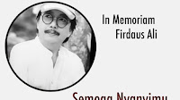 In Memoriam Firdaus Ali: Semoga Nyanyimu Lebih Merdu di Samping-Nya