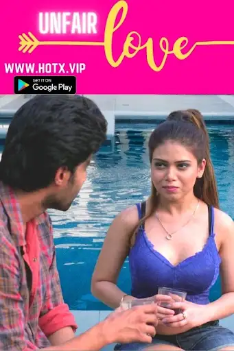 UNFAIR LOVE HotX Originals Web series Wiki, Cast Real Name, Photo, Salary and News