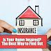 Is Your Home Insured? The Best Way to Find Out
