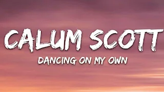 Calum Scott - Dancing On My Own Lyrics