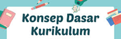 Konsep Dasar Kurikulum