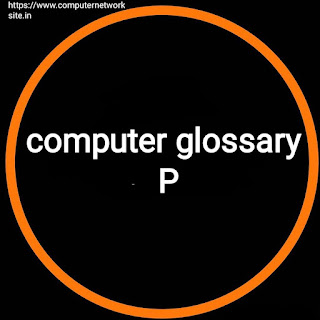 Computer glossary "P"