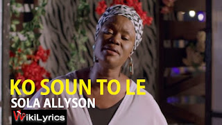 Sola Allyson - Ko S’ohun T’o Le mp3 download