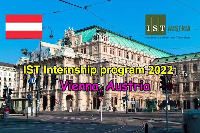 IST internship Summer program in Austria 2022 (Fully Funded)
