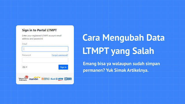 Cara Mengubah Data LTMPT yang Salah