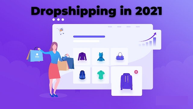 Does Dropshipping Business Still Work In 2021?