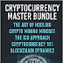 Cryptocurrency Master: Everything You Need To Know About Cryptocurrency and Bitcoin Trading, Mining, Investing, Ethereum, ICOs, and the Blockchain