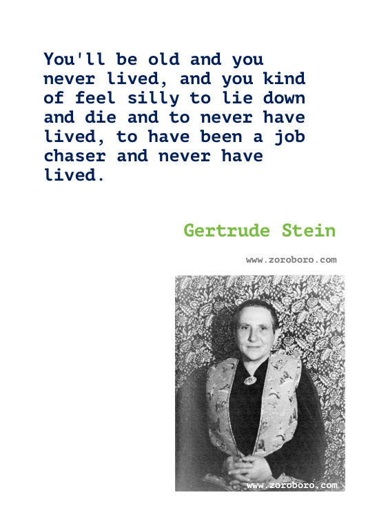 Gertrude Stein Quotes. Gertrude Stein Poems. Gertrude Stein Work/Writings. Gertrude Stein Books Quotes. Gertrude Stein