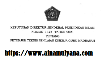 Kepdirjenpendis Nomor 1843 Tahun 2021 Tentang Petunjuk Teknis (Juknis) Penilaian Kinerja Guru (PKG) Madrasah  (MI MTS MA MAK)