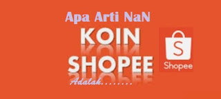 Apa Arti NaN Koin Shopee Adalah