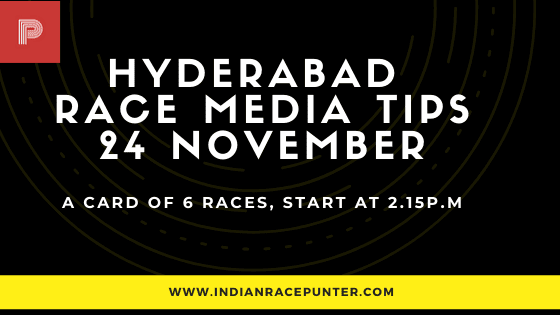 Hyderabad Race Media Tips 24 November