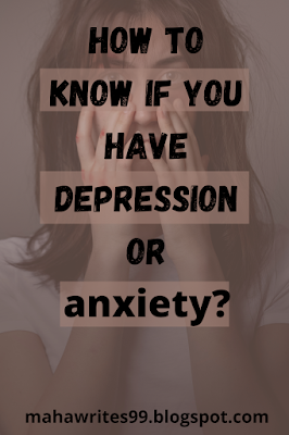 How to know if you have depression or anxiety?