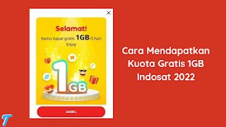 Cara Mendapatkan Kuota Gratis 1GB Indosat 2022