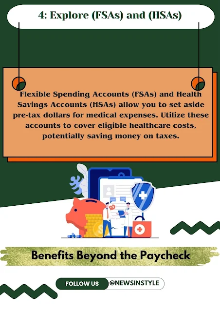 Explore Flexible Spending Accounts (FSAs) and Health Savings Accounts (HSAs)