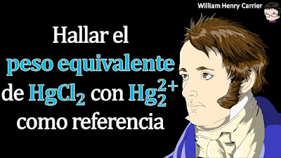 Calcule el peso equivalente en g/meq de HgCl2 empleando como referencia al Hg22+.