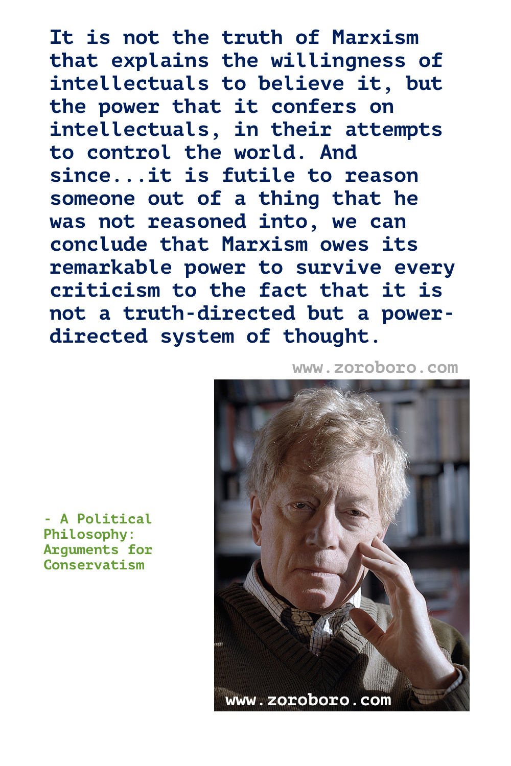 Roger Scruton Quotes. Roger Scruton Books Quotes. Roger Scruton on Conservatism, Home, Socialism & Beauty Quotes. Roger Scruton - Beauty Quotes -  Book - How to Be a Conservative - Thinkers Of The New Left - The Soul of the World