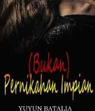 Novel (Bukan) Pernikahan Impian Karya Yuyun Batalia Full Episode