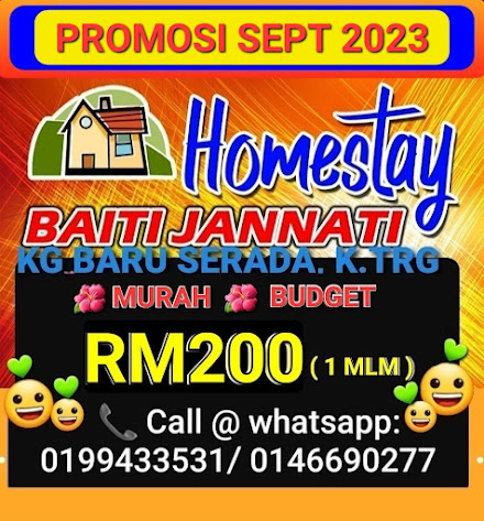 HARGA PROMOSI.  SEBARANG PERTANYAAN DAN TEMPAHAN HOMESTAY BAITI JANNATI KG BARU SERADA K.TRG