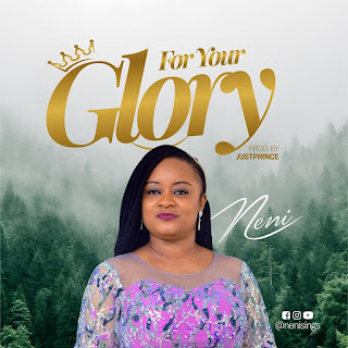 Neni - For Your Glory mp3 download