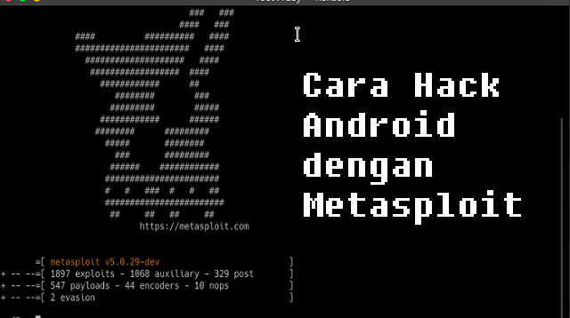 Cara Hack Android dengan Metasploit