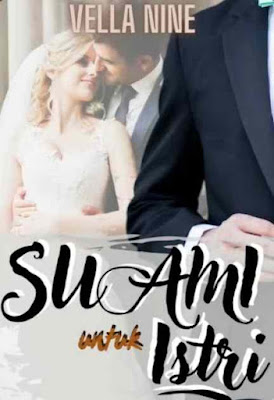 Novel Suami untuk Istri Karya Vella Nine Full Episode