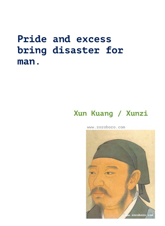 Xunzi Quotes, Xun Kuang Quotes, Xunzi Philosophy, Xun Kuang Wisdom Quotes. Xun Kuang Life Inspirational Quotes, Xunzi Human Nature