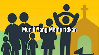 Menjadi Murid Yang Memuridkan