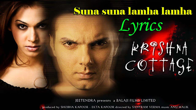 Suna Suna Lyrics in English, Krishna Cottage, Shreya Ghoshal, Anu Malik, Sameer