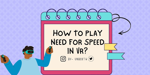 Super Cool Trick to Play Need For Speed Game in VR?
