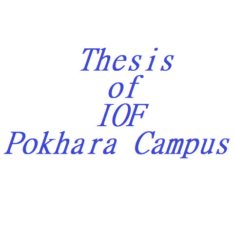 Thesis of IOF Pokhara Campus