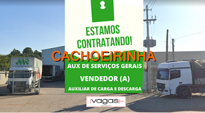 Vagas para Aux. Serviços Gerais, Aux. Carga e Descarga e Vendedor(a) em Cachoerinha