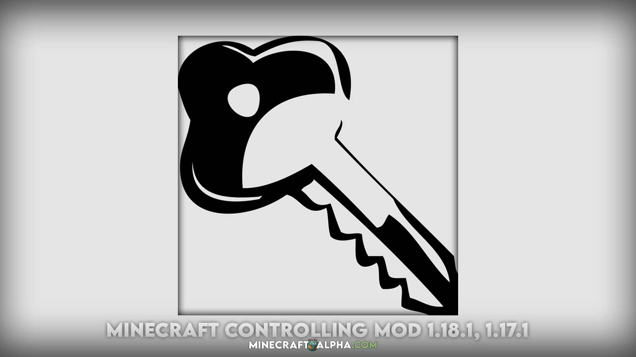 Controlling Mod 1.18.1, 1.17.1