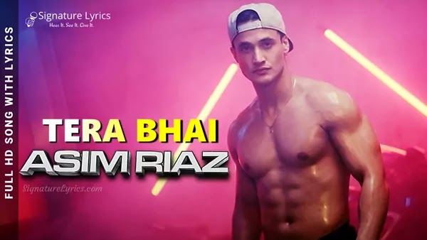 Tera Bhai Lyrics - Asim Riaz & Roach Killa