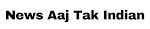 News Aaj Tak Indian