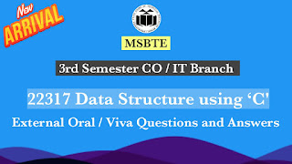 22317 Data Structure using ‘C’  External Oral / Viva Practice Questions with Answers | MSBTE Diploma 3rd Semester CO/IT Branch