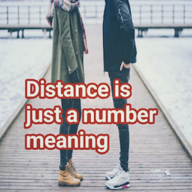 Distance is just a number meaning