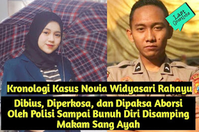 Kronologi Kasus Novia Widyasari Rahayu, Dibius, Diperkosa, dan Dipaksa Aborsi Oleh Polisi Sampai Bunuh Diri Disamping Makam Sang Ayah