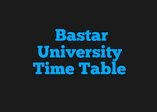 bastar university time table [2022]